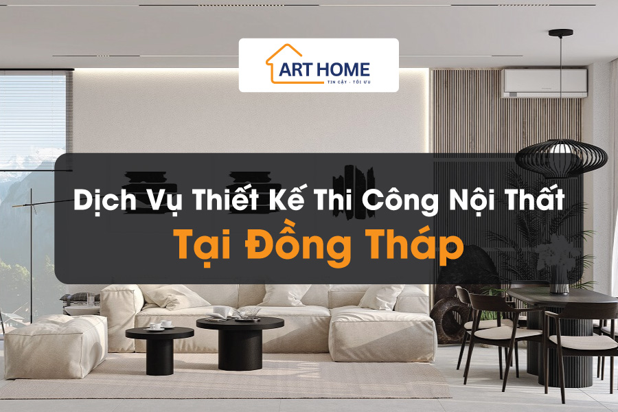 thiet-ke-thi-cong-noi-that-tai-dong-thap